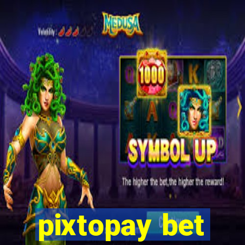 pixtopay bet